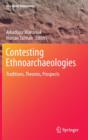 Image for Contesting Ethnoarchaeologies