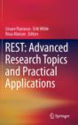 Image for REST: Advanced Research Topics and Practical Applications