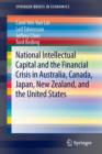 Image for National Intellectual Capital and the Financial Crisis in Australia, Canada, Japan, New Zealand, and the United States