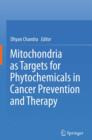 Image for Mitochondria as Targets for Phytochemicals in Cancer Prevention and Therapy