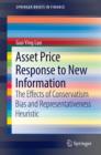 Image for Asset Price Response to New Information: The Effects of Conservatism Bias and Representativeness Heuristic