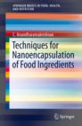 Image for Techniques for nanoencapsulation of food ingredients