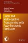 Image for Linear and Multiobjective Programming with Fuzzy Stochastic Extensions : volume 203