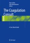 Image for Coagulation Consult: A Case-Based Guide
