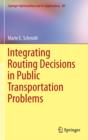 Image for Integrating Routing Decisions in Public Transportation Problems