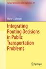 Image for Integrating routing decisions in public transportation problems : volume 89