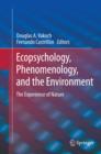 Image for Ecopsychology, Phenomenology, and the Environment: The Experience of Nature