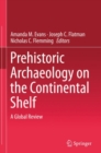 Image for Prehistoric Archaeology on the Continental Shelf: A Global Review