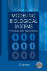 Image for Modeling Biological Systems: : Principles and Applications