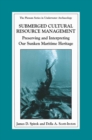 Image for Submerged Cultural Resource Management: Preserving and Interpreting Our Maritime Heritage