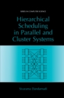 Image for Hierarchical Scheduling in Parallel and Cluster Systems