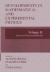 Image for Developments in Mathematical and Experimental Physics: Volume B: Statistical Physics and Beyyond
