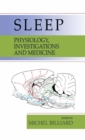 Image for Sleep: Physiology, Investigations, and Medicine