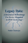 Image for Legacy Data: A Structured Methodology for Device Migration in DSM Technology