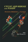 Image for Cyclic ADP-Ribose and NAADP: Structures, Metabolism and Functions