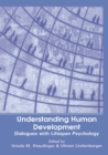 Image for Understanding Human Development: Dialogues with Lifespan Psychology