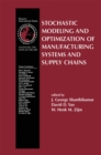 Image for Stochastic Modeling and Optimization of Manufacturing Systems and Supply Chains