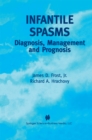Image for Infantile Spasms: Diagnosis, Management and Prognosis