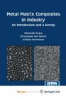 Image for Metal Matrix Composites in Industry : An Introduction and a Survey
