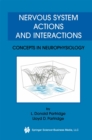 Image for Nervous System Actions and Interactions: Concepts in Neurophysiology