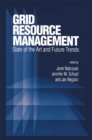 Image for Grid Resource Management: State of the Art and Future Trends