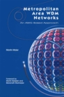Image for Metropolitan Area WDM Networks: An AWG Based Approach