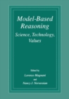 Image for Model-Based Reasoning: Science, Technology, Values