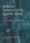 Image for Holocene Settlement of the Egyptian Sahara: Volume 1: The Archaeology of Nabta Playa