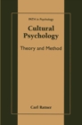Image for Cultural Psychology: Theory and Method