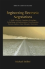 Image for Engineering Electronic Negotiations: A Guide to Electronic Negotiation Technologies for the Design and Implementation of Next-Generation Electronic Markets- Future Silkroads of eCommerce