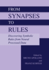 Image for From Synapses to Rules: Discovering Symbolic Rules from Neural Processed Data