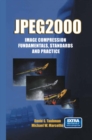Image for JPEG2000 Image Compression Fundamentals, Standards and Practice: Image Compression Fundamentals, Standards and Practice
