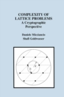 Image for Complexity of Lattice Problems: A Cryptographic Perspective