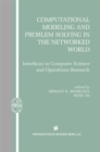 Image for Computational Modeling and Problem Solving in the Networked World: Interfaces in Computer Science and Operations Research