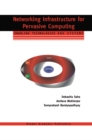 Image for Networking Infrastructure for Pervasive Computing: Enabling Technologies and Systems