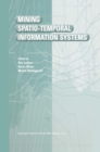 Image for Mining Spatio-Temporal Information Systems