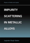 Image for Impurity Scattering in Metallic Alloys