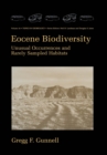 Image for Eocene Biodiversity: Unusual Occurrences and Rarely Sampled Habitats