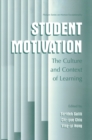 Image for Student Motivation: The Culture and Context of Learning
