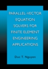 Image for Parallel-Vector Equation Solvers for Finite Element Engineering Applications
