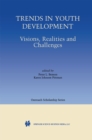Image for Trends in Youth Development: Visions, Realities and Challenges