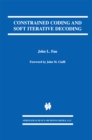 Image for Constrained Coding and Soft Iterative Decoding
