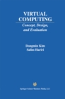 Image for Virtual Computing: Concept, Design, and Evaluation