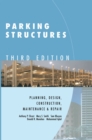 Image for Parking Structures: Planning, Design, Construction, Maintenance and Repair