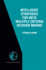 Image for Intelligent Strategies for Meta Multiple Criteria Decision Making