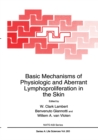 Image for Basic Mechanisms of Physiologic and Aberrant Lymphoproliferation in the Skin