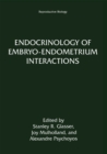 Image for Endocrinology of Embryo-Endometrium Interactions