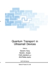 Image for Quantum Transport in Ultrasmall Devices: Proceedings of a NATO Advanced Study Institute on Quantum Transport in Ultrasmall Devices, held July 17-30, 1994, in II Ciocco, Italy