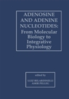 Image for Adenosine and Adenine Nucleotides: From Molecular Biology to Integrative Physiology