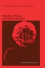 Image for Hereditary Diseases and Blood Transfusion: Proceedings of the Nineteenth International Symposium on Blood Transfusion, Groningen 1994, organized by the Red Cross Blood Bank Groningen-Drenthe : v.30